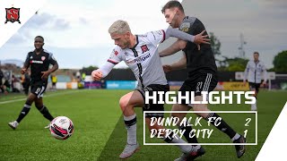 Highlights  Dundalk FC 21 Derry City [upl. by Robenia753]