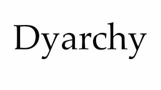 How to Pronounce Dyarchy [upl. by Mrots]