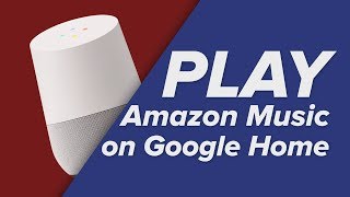 How to Play Amazon Music with your Google Home [upl. by Eanad]