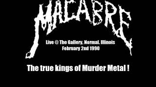 Macabre US Live  The Gallery NormalIllinois 2nd February 1990 New Rip [upl. by Armat428]