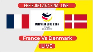 🔴 France Vs Denmark Final Live  2024 European Mens Handball Championship Final Live  håndbold [upl. by Airdnekal]