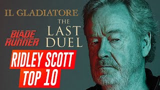 TOP 10 MIGLIORI FILM di RIDLEY SCOTT CAPOLAVORI senza tempo [upl. by Onihc]