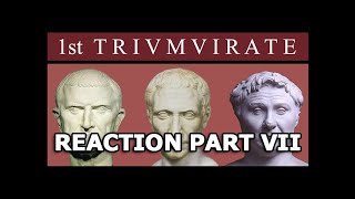 Unbiased History Rome VII  The 1st Triumvirate REACTION [upl. by Minnie]