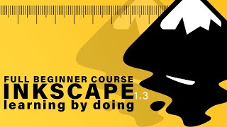 Full Inkscape Beginner Course [upl. by Shoemaker]