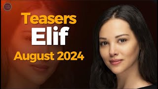 Elif Teasers August 2024  Whats Next on Elif  New Episodes on eExtra [upl. by Rovit365]