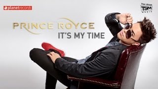 PRINCE ROYCE  Its My Time Official Web Clip [upl. by Linzy123]