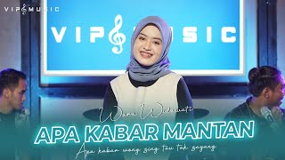 Apa Kabar Mantan  Woro Widowati ft Vip Music Official Live Music [upl. by Cimah]