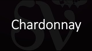 How To Pronounce Chardonnay [upl. by Armalla]