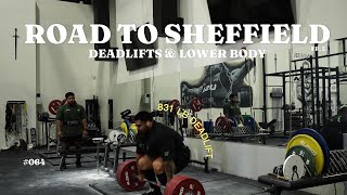 Road to Sheffield 2025 ep 3  DEADLIFTS 064 [upl. by Sapphera919]