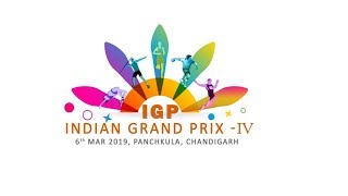 INDIAN GRAND PRIXIV IGP 6th MARCH 2019 Panchkula [upl. by Nalehp]