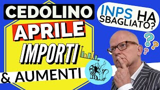 PENSIONI 👉 CEDOLINO APRILE SENZA AUMENTI amp IMPORTI PIÙ BASSI 🫤 L’INPS HA SBAGLIATO❓Chiariamo 🔎 [upl. by Eivi526]