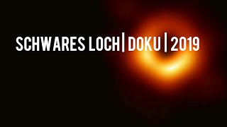 Universum Doku Das ERSTE Schwarze Loch  2019  Neu  Deutsch [upl. by Sudderth396]