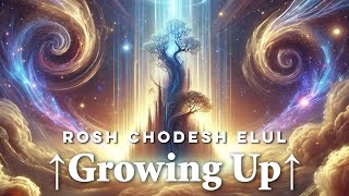 Rosh Chodesh Elul  ↑Growing Up↑ [upl. by Konrad]