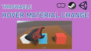 SteamVR Throwable Material Change Fix On Hover  Unity SteamVR Tutorial [upl. by Ailisec318]