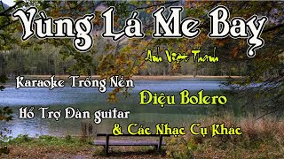 VÙNG LÁ ME BAY  Karaoke Trống Nền Điệu BOLERO [upl. by Bowerman843]