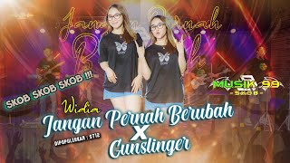 Jangan pernah berubah x Gunslinger  widia  MUSIK 99 SKOB [upl. by Sulrac]