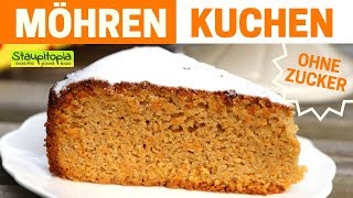 Gesunder Karottenkuchen ohne Mehl und Zucker  Low Carb Kuchen Rezept [upl. by Virg352]