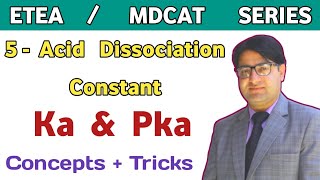 Acid Dissociation Constant  Acid Ionization Constant  Ka amp Pka  ETEA  MDCAT MCQs [upl. by Merlina]