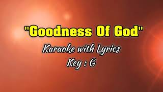 GOODNESS OF GOD quotKaraokequot Key  G [upl. by Gipsy]