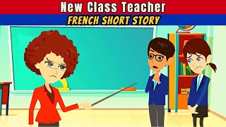 New Class Teacher  Easy French Conversation  Conversation en Français [upl. by Oremodlab]