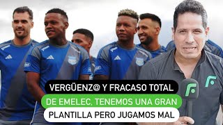 Vergüenz y fracas0 total de Emelec tenemos una gran plantilla pero jugamos mal [upl. by Yelhs235]