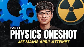 Complete Physics One Shot for JEE Mains April Attempt Part 1  Invisible Mechanics [upl. by Neff]