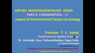 Foraminifera Ecology  Prof PK Kathal Micropaleontology PtB [upl. by Cirdes]