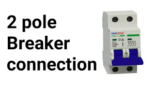 How to 2 pole breaker connection  How to breaker connection  Breaker  Shakib studio [upl. by Baggett76]