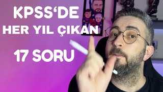 KPSS HER YIL ÇIKAN 17 SORUEN ÇOK BUNLAR ÇIKIYOR [upl. by Nedlog]