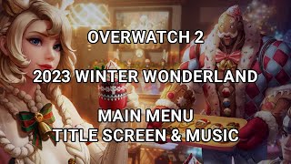 Overwatch 2 2023 Winter Wonderland Mercy BOB Genji Main Menu Title Screen with Music OW2 [upl. by Frederick696]