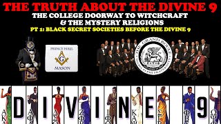 THE TRUTH ABOUT THE DIVINE 9 Pt 1 BLACK SECRET SOCIETIES BEFORE THE DIVINE 9 [upl. by Perry]