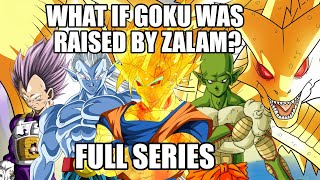 WHAT IF GOKU Was RAISED By ZALAMA FULL STORY [upl. by Indira242]