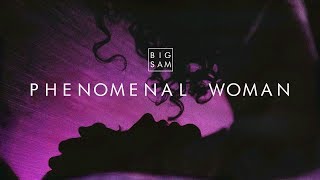 BIGSAM  Phenomenal Woman Official Music Video [upl. by Scribner]