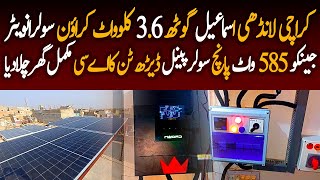 Karachi Landhi Solar System Installation 36 Crown Solar Inverter Jinko Ntype 585W Solar Panel [upl. by Mihsah]