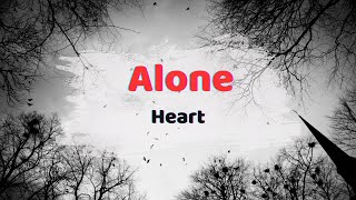 Heart  Alone Lyrics [upl. by Sidwohl]