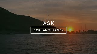 Aşk Official Video  Gökhan Türkmen Aşk [upl. by Hanae]