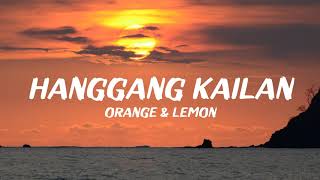 Orange amp Lemons  Hanggang Kailan Lyrics [upl. by Chas]