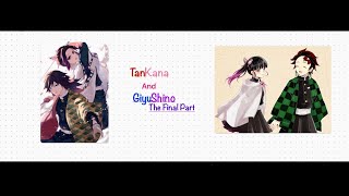 TanKana and GiyuShino The Final Part [upl. by Macri]