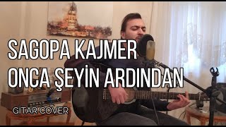 Sagopa Kajmer  Onca Şeyin Ardından  Gitar Cover SagopaKajmer OncaŞeyinArdından [upl. by Nahraf]