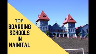 Top and Best Boarding Schools in Nainital  Boarding Schools for boys amp girls in Nainital  Edustoke [upl. by Anaitsirc]