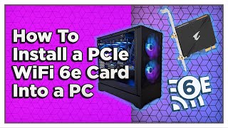 How To Install a PCIe WiFi 6e Card Into Your PC Gigabyte Aorus GCWBAX210 [upl. by Nohsid]