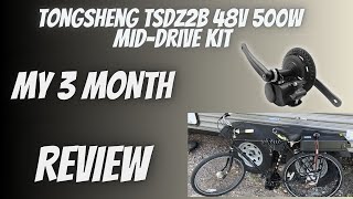 The 3 month review Tongsheng TSDZ2b 500w MidDrive kit [upl. by Delahk]