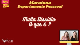 Multa Dissídio  Cuidado na hora de demitir [upl. by Pauline]