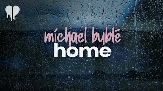 I wanna go home Michael Buble lyrics [upl. by Assyn]