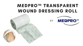 MEDPRO™ Transparent Wound Dressing Roll 10cm x 10m [upl. by Naynek]