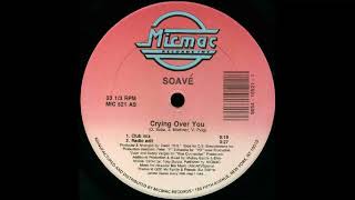 Soave  Crying Over You Club Mix 1989 [upl. by Nyllij921]