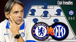 CHELSEA FC VS INTER MILAN  INTER MILAN POTENTIAL STARTING LINEUP  CLUB FRIENDLIES 2024 [upl. by Elocin]