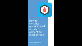 How to calculate glycemic load and carbohydrates content per meal portion  Glycemic Load Index app [upl. by Amerd]