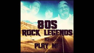 Play Me  80s Rock Legends Album Mix [upl. by Erich]