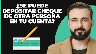 ¿Puedes depositar el cheque de otra persona en tu cuenta [upl. by Enait]